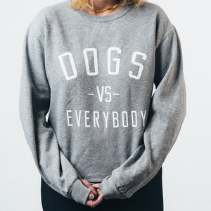Crew Neck Sweater- Dogs vs Everybody